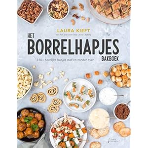 Het Borrelhapjes Bakboek: 150+ heerlijke hapjes met en zonder oven