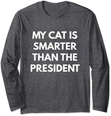 Unisex My Cat is Smarter Than The President - Long Sleeve Shirt Medium Dark Heather