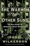 Image de The Warmth of Other Suns: The Epic Story of America's Great Migration