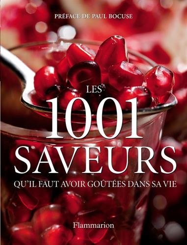 Les  1001 saveurs qu'il faut avoir goûtées dans sa vie