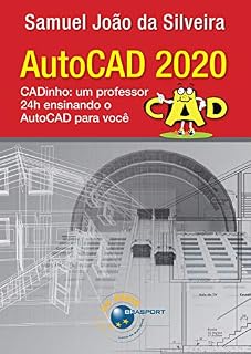 Livro AutoCAD 2020: CADinho: um professor 24h ensinando o AutoCAD para você