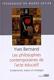 Les  philosophies contemporaines de l'acte éducatif