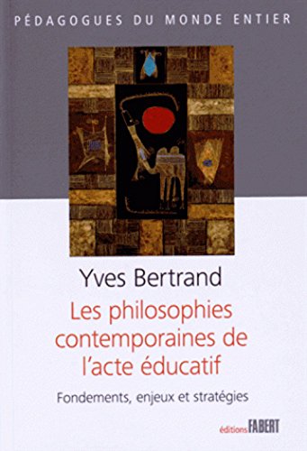 Les  philosophies contemporaines de l'acte éducatif