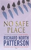 Front cover for the book No Safe Place by Richard North Patterson