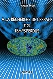 Image de A la recherche de l'espace et du temps perdu