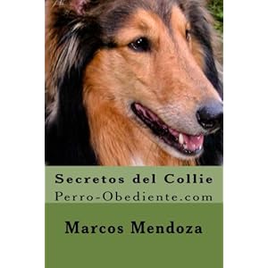 Secretos del Collie: Perro-Obediente.com (Spanish Edition)