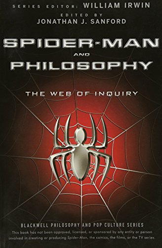 Spider-Man and Philosophy: The Web of Inquiry by 