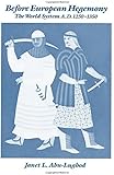 Before European Hegemony: The World System A.D. 1250-1350
