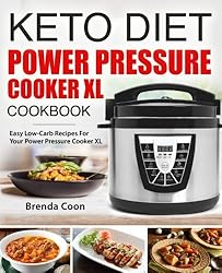 See Keto Power Pressure Cooker XL Recipes Cookbook: Easy Low-Carb, Weight Loss Recipes for Your Power Pressure Cooker XL Details