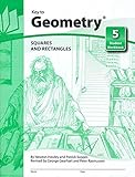 Key to Geometry, Book 5: Squares and Rectangles