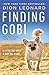 Finding Gobi: A Little Dog with a Very Big Heart by Dion Leonard, Craig Borlase