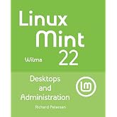Linux Mint 22: Desktops and Administration