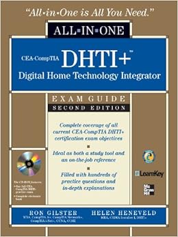 CEA-CompTIA DHTI+ Digital Home Technology Integrator All-In-One Exam Guide, Second Edition-Ron Gilster,Helen Heneveld