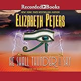 He Shall Thunder in the Sky: The Amelia Peabody Series, Book 12 by 