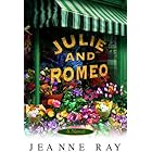 Julie and Romeo: A Novel
