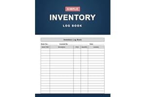 Inventory Log Book: Simple Inventory Log Book Used To Organize the Inventory Items and Stock Levels for Small Business, Home,