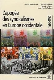 L' apogée des syndicalismes en Europe occidentale, 1960-1985