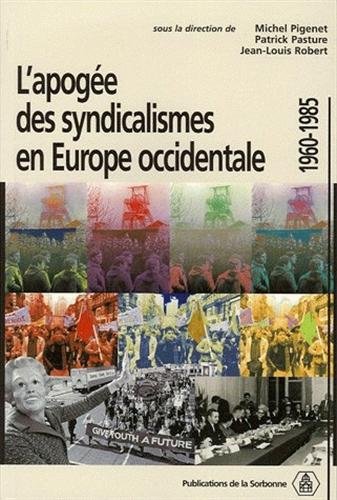 L' apogée des syndicalismes en Europe occidentale, 1960-1985