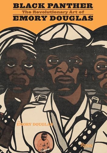 Black Panther: The Revolutionary Art of Emory Douglas: Douglas