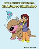 Image de Livre a Colorier pour Enfants Creatures Amicales: Livres de coloriage pour enfants âgés de 4 à 8 ans (French Edition)