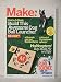 Make: Technology on Your Time Volume 31 by