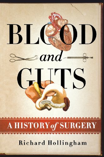 Download Blood and Guts: A History of Surgery Download Blood and Guts: A History of Surgery