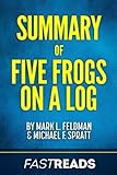 Summary of Five Frogs on a Log: Includes Key Takeaways & Analysis