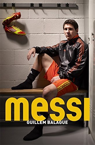 Messi by Guillem Balague (2014-03-01)
