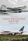 Image de Leeds Bradford Airport Through Time