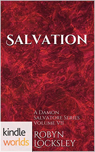 The Vampire Diaries: Salvation (Kindle Worlds Short Story) (Damon's Salvation Book 7)