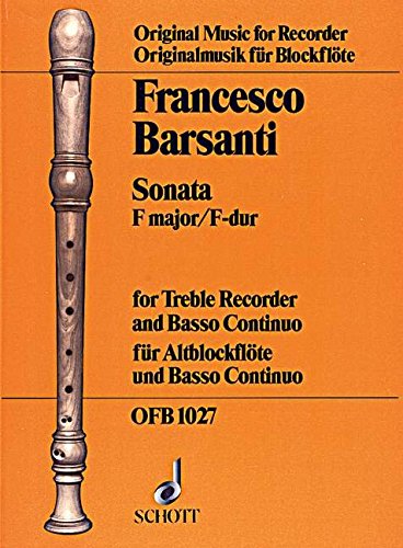 Schott Barsanti Francesco Sonata No 5 In F Major Treble Recorder And Basso Continuo Partition Classique Bois Flute A Bec Amazon Com Books