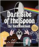 Dark side of the spoon the rock cookbook