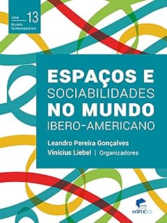 Livro Espaços e sociabilidades no mundo ibero-americano (Mundo Contemporâneo)