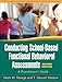 Conducting School-Based Functional Behavioral Assessments, Second Edition: A Practitioner's Guide (The Guilford Practical Intervention in the Schools Series)