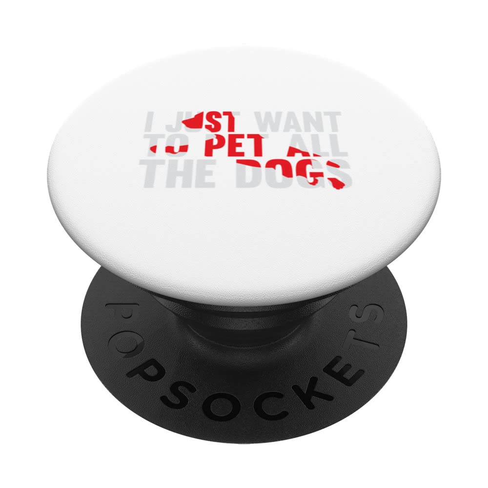 i just want to pet all the dogs life goal pet all the dogs PopSockets Swappable PopGrip