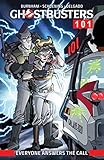 Ghostbusters 101: Everyone Answers The Call by Erik Burnham, Dan Schoening