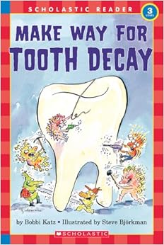 Hello Reader: Make Your Way For Tooth Decay (Level 3), by Bobbi Katz Hello Reader: Make Your Way For Tooth Decay (Level 3), by Bobbi Katz