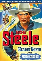 Bob Steele Double Feature: Headin' North (1930) / Pinto Canyon (1940)