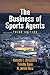 The Business of Sports Agents by Kenneth L. Shropshire, Timothy Davis