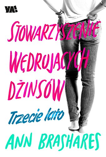 Stowarzyszenie Wedrujacych Dzinsow. Trzecie lato
