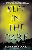 Kept in the Dark: A Novel