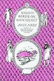 Nightbirds on Nantucket (Wolves Chronicles (Paperback)) [ NIGHTBIRDS ON NANTUCKET (WOLVES CHRONICLES (PAPERBACK)) BY Aiken, Joan ( Author ) Oct-25-1999