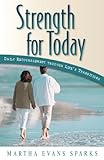 Strength for Today: Daily Encouragment Through Life's Transitions (Caregivers) by Martha Evans Sparks
