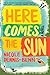 Here Comes the Sun: A Novel by Nicole Dennis-Benn
