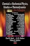 Chemical and Biochemical Physics, Kinetics and Thermodynamics : New Perspectives, , 160456024X