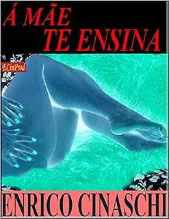 Livro Á Mãe Te Ensina: Romance Curto De Gênero Erótico