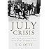 July Crisis: The World's Descent into War, Summer 1914