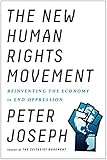 The New Human Rights Movement: Reinventing the Economy to End Oppression