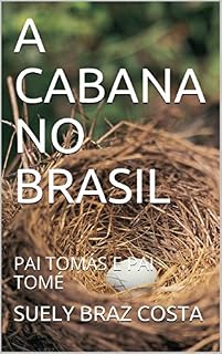 Livro A CABANA NO BRASIL: PAI TOMÁS E PAI TOMÉ (1)
