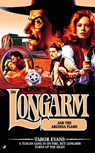 Longarm #294/Arizona Flame: Longarm and the Arizona Flame